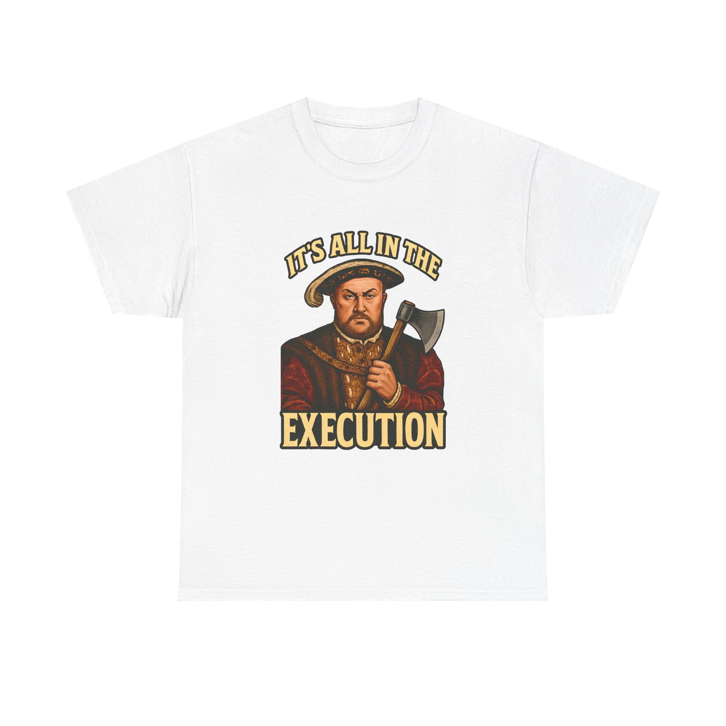 KING HENRY VIII EXECUTION TEE