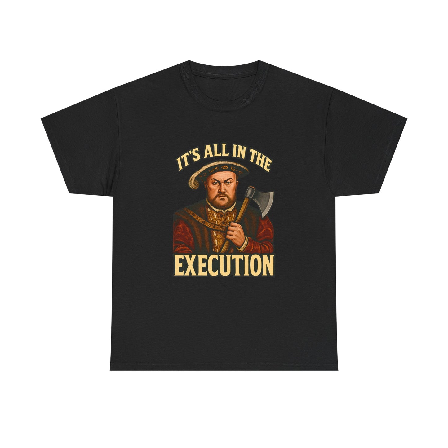KING HENRY VIII EXECUTION TEE