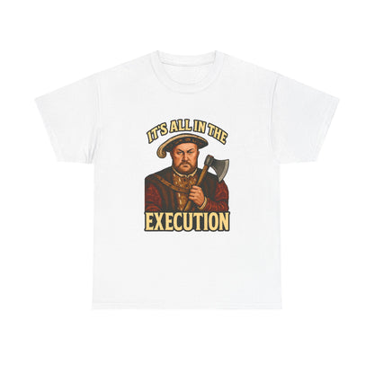 KING HENRY VIII EXECUTION TEE