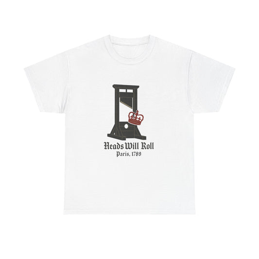 HEADS WILL ROLL TEE