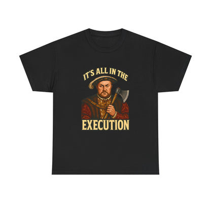 KING HENRY VIII EXECUTION TEE