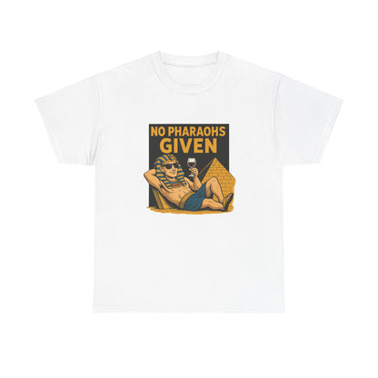 NO PHARAOAHS GIVEN TEE